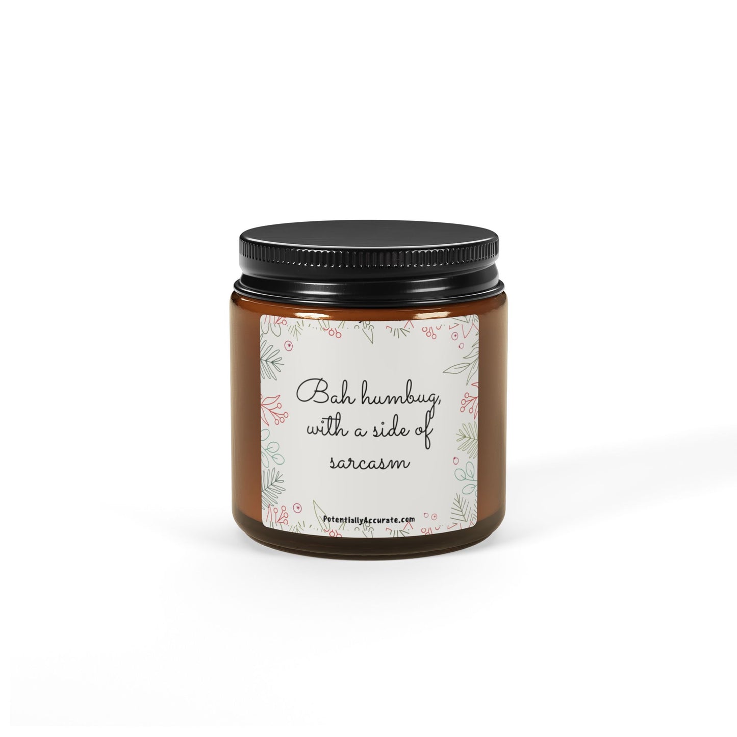 Test "Bah Humbug with a side of sarcasm". (Multi-Size, Amber Jar) Scented, Soy, Humor, Sarcastic, Funny, Holiday, Gift.