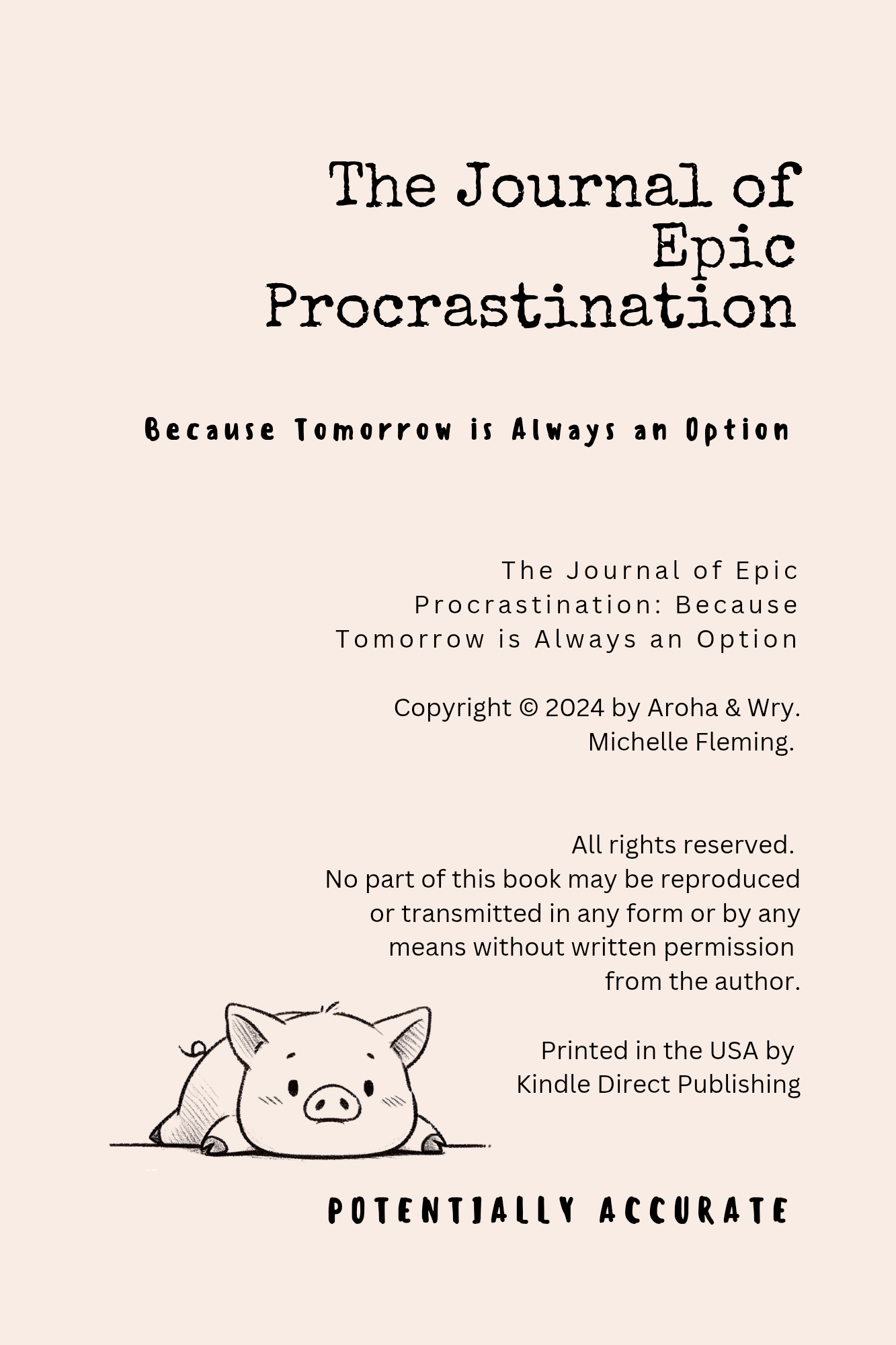 The Journal of Epic Procrastination: Because Tomorrow is Always an Option