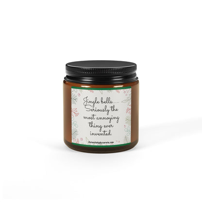 Christmas Candle. "Jingle Bells. Seriously the most annoying thing ever invented". (Multi-Size, Amber Jar) Scented, Soy, Humor, Sarcastic, Funny, Holiday, Gift.