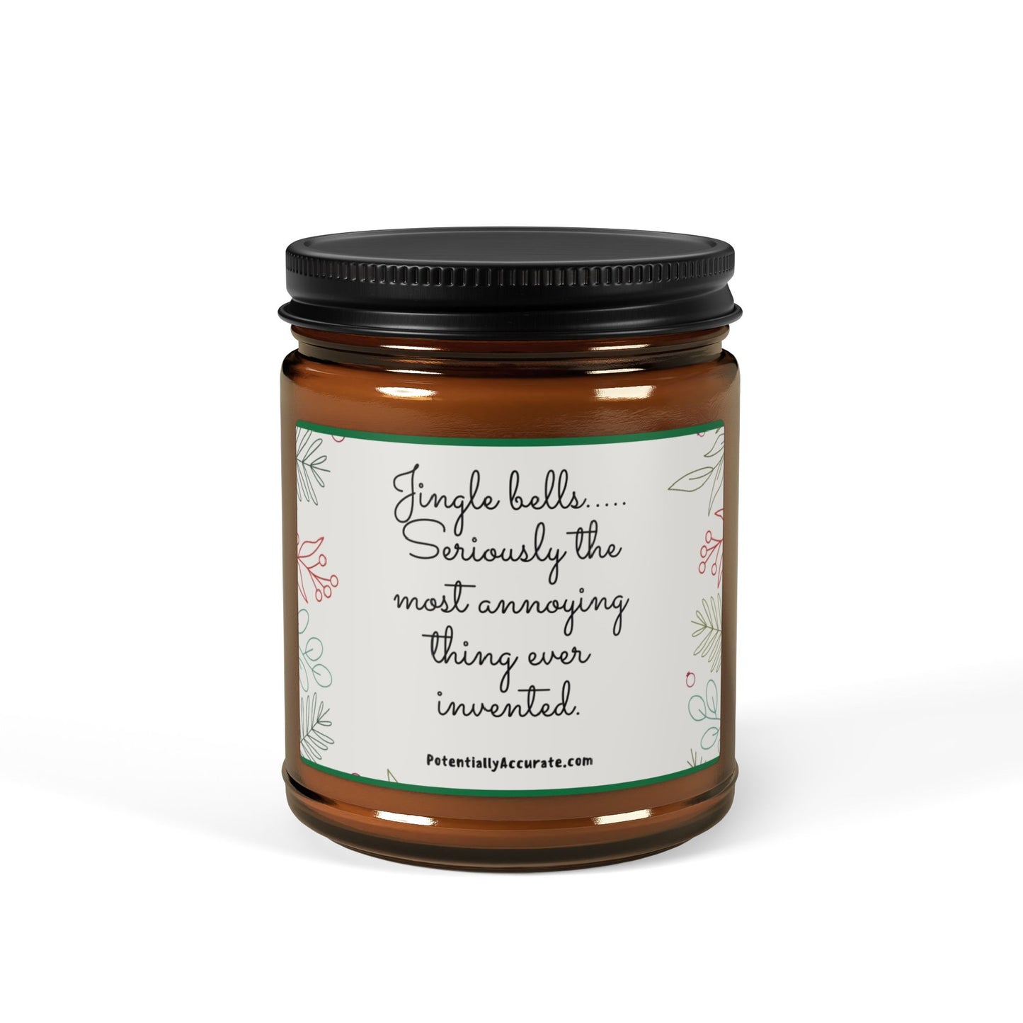 Christmas Candle. "Jingle Bells. Seriously the most annoying thing ever invented". (Multi-Size, Amber Jar) Scented, Soy, Humor, Sarcastic, Funny, Holiday, Gift.