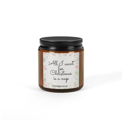 "All I want for Christmas is a nap". Christmas Candle. (Multi-Size, Amber Jar) Scented Soy Sarcastic Funny Holiday Gift