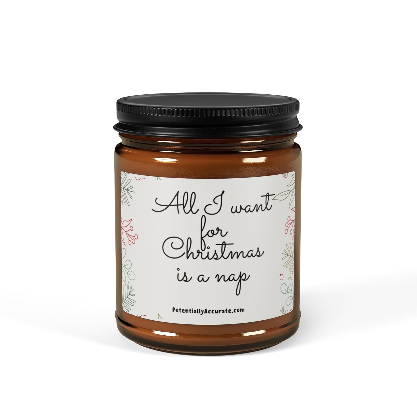 "All I want for Christmas is a nap". Christmas Candle. (Multi-Size, Amber Jar) Scented Soy Sarcastic Funny Holiday Gift